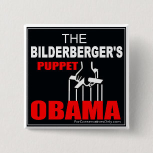 Obama - The Bilderberger's Puppet 15 Cm Square Badge