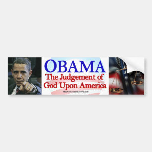 OBAMA, THE JUDGEMENT OF GOD UPON AMERICA BUMPER STICKER