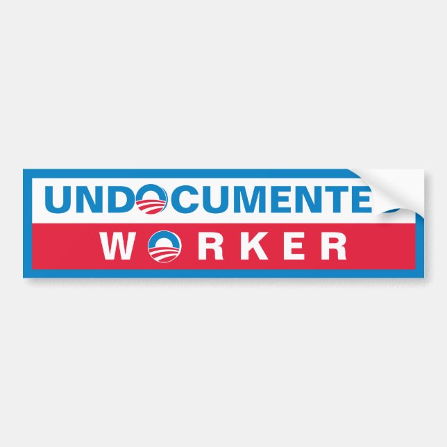 Obama Undocumented Worker Bumper Sticker (Front)