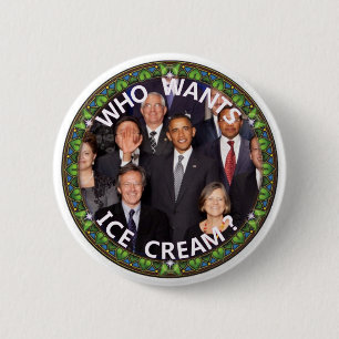 Obama wants Ice Cream 6 Cm Round Badge