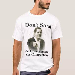 obama wants u, Don't Steal, The Government, Hat... T-Shirt