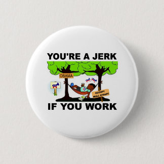 OBAMA WELFARE.jpg 6 Cm Round Badge