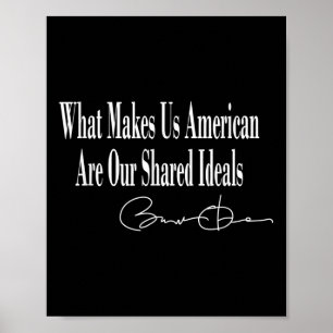 Obama _ What Makes Us American Are Our Shared Idea Poster