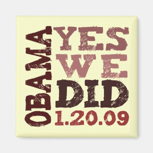 OBAMA YES WE DID 1.20.09 - square magnet
