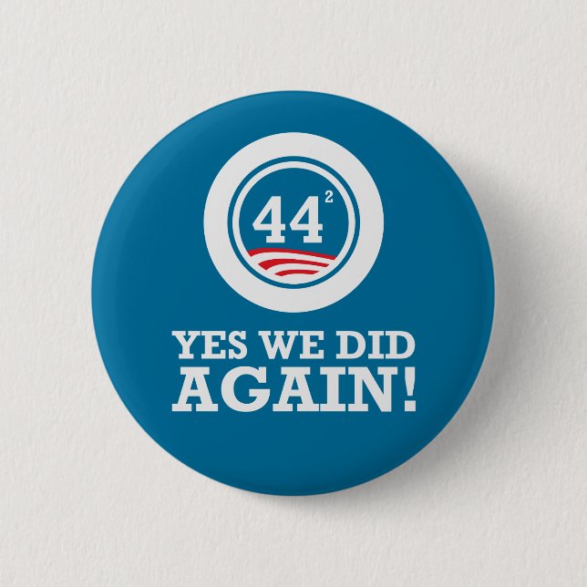 Obama - Yes We Did AGAIN 6 Cm Round Badge (Front)