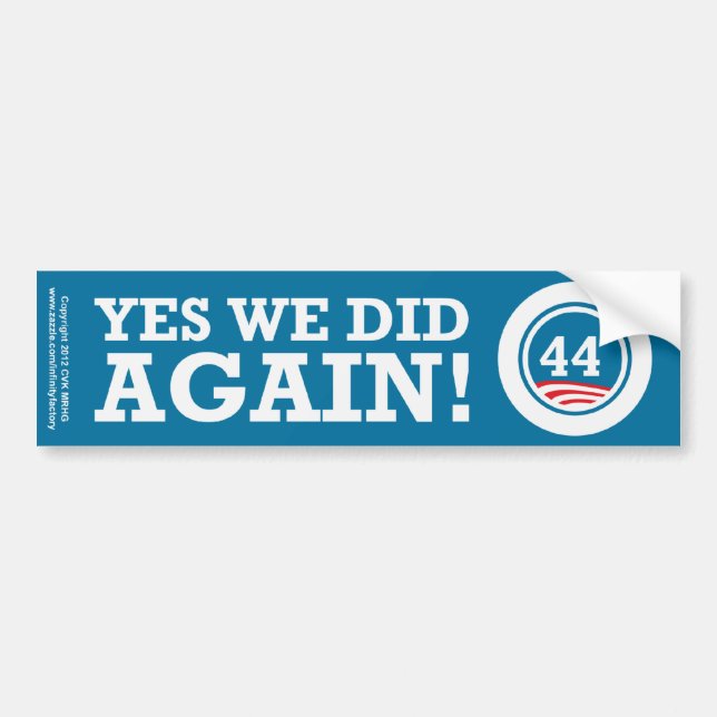 Obama - Yes We Did AGAIN Bumper Sticker (Front)