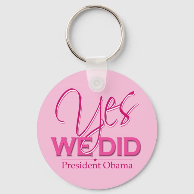 Obama YES We Did Pink - Keychain (Front)