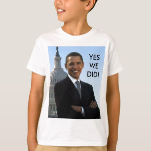 Obama Yes We Did! T-Shirt