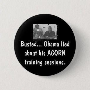 obamaacorn, Busted... Obama lied a... - Customised 6 Cm Round Badge