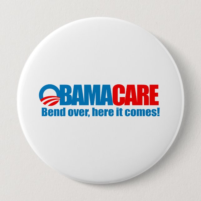 Obamacare - Bend over here it comes 10 Cm Round Badge (Front)