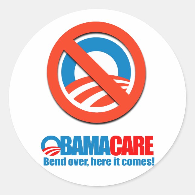 Obamacare - Bend over here it comes Classic Round Sticker (Front)