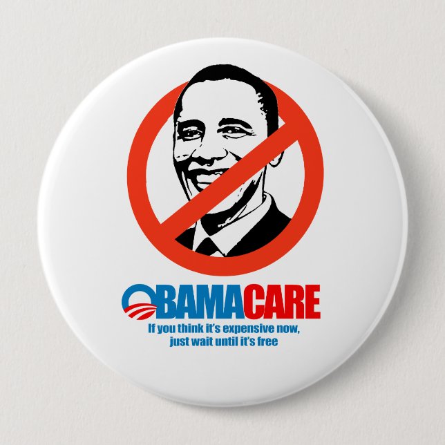 Obamacare - If you think it's expensive now, just  10 Cm Round Badge (Front)