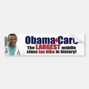 ObamaCare: Middle Class Tax Hike Bumper Sticker