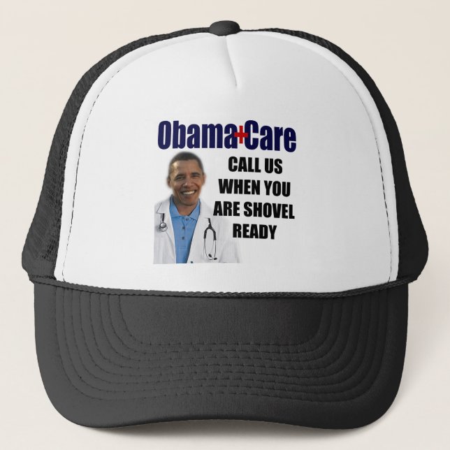 ObamaCare - Shovel Ready Trucker Hat (Front)