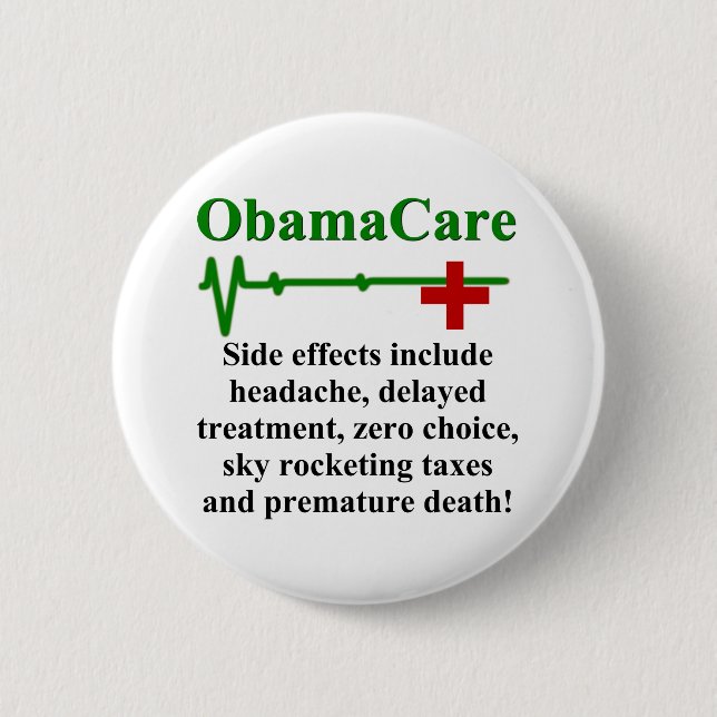 ObamaCare Side Effects 6 Cm Round Badge (Front)