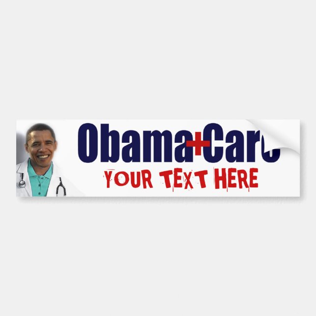 ObamaCare (you customise) Bumper Sticker (Front)