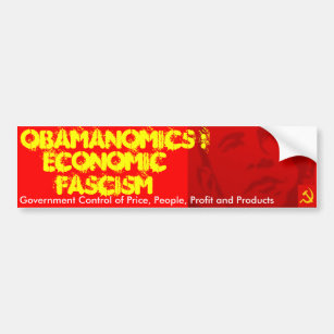 Obamanomics: Economic Fascism Bumper Sticker