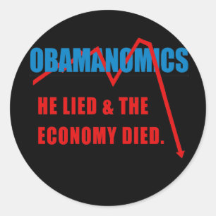 Obamanomics - He lied and the economy died Classic Round Sticker