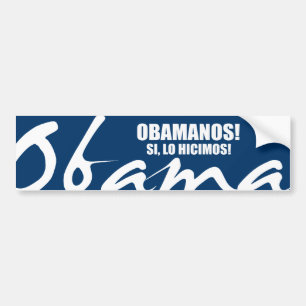OBAMANOS - SI, LO HICIMOS BUMPER STICKER