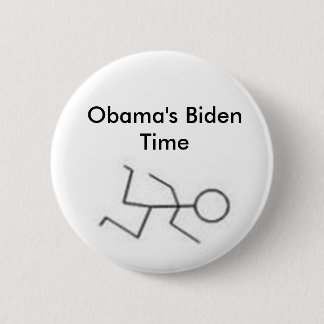Obama's Biden Time 6 Cm Round Badge
