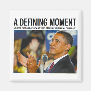 Obama's Defining Moment Magnet