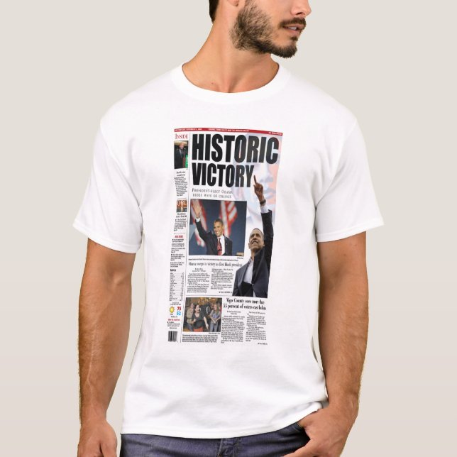 Obama's Historic Victory T-Shirt (Front)