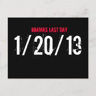 OBAMAS LAST DAY, 1/20/13 POSTCARD