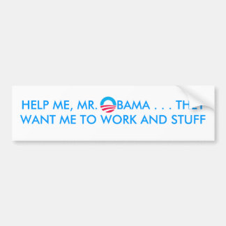 obamasymbol, HELP ME, MR.  OBAMA . . . THEY WA... Bumper Sticker