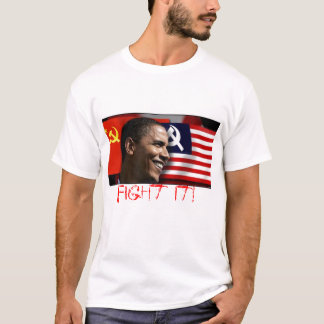 obamathecommunist, Fight it! - Cus... - Customised T-Shirt