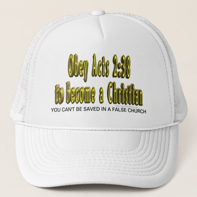 Obey Acts 2:38 to become a Christian hat (Front)
