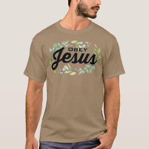 Obey Jesus 2 T-Shirt