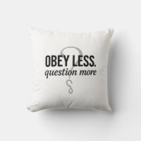 Obey Less. Question More – Rebellious Quote Design