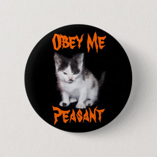 Obey Me Peasant 6 Cm Round Badge