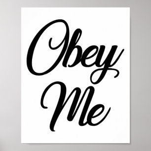 Obey Me Tee Shirts Women Funny Lovers Gifts  Poster