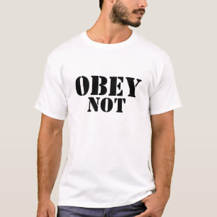 OBEY NOT T-Shirt – Rebellious Statement