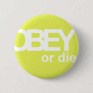 OBEY OR DIE 6 CM ROUND BADGE