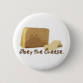 Obey the Cheese 6 Cm Round Badge