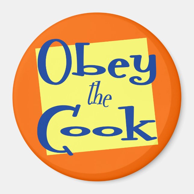 Obey the Cook Funny Kitchen Saying Magnet (Front)