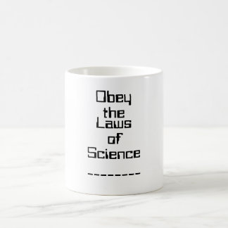 Obey the Laws of Science Mug