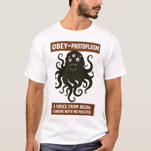 Obey the Protoplasm T-Shirt