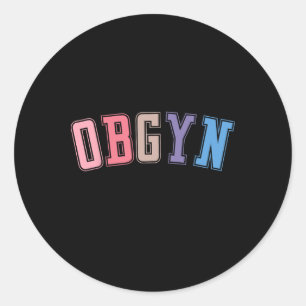 Obgyn - Labour And Delivery Nurse  Classic Round Sticker
