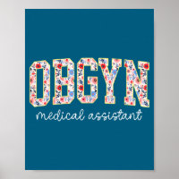 Obgyn Medical Istant Floral Ob-gyn Medical Istant 