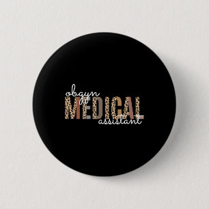 Obgyn Medical Istant Obstetrics Nurse Funny Gyneco 6 Cm Round Badge