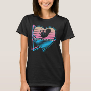 Obgyn Retro OB Nurse At Your Cervix T-Shirt