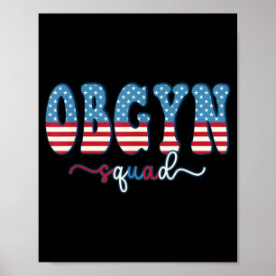 OBGYN Squad US Flag 4th of July Obstetrician Poster