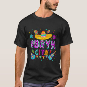 Obgyncita Cinco De Mayo Obgyn Nurse Leopard T-Shirt