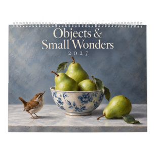 Objects & Small Wonders 2027 Still Life Art Calend Calendar