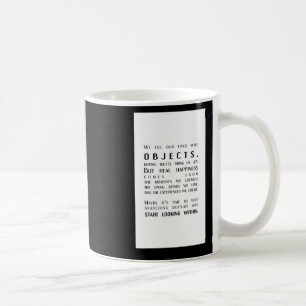 Objects Vs. Inner Joy A Shift In Perspective Coffee Mug