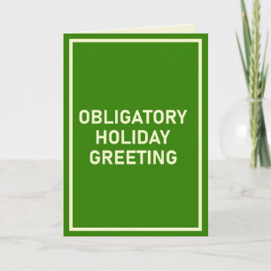 Obligatory Holiday Greeting Funny Christmas Card