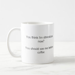 Obnoxious Mug